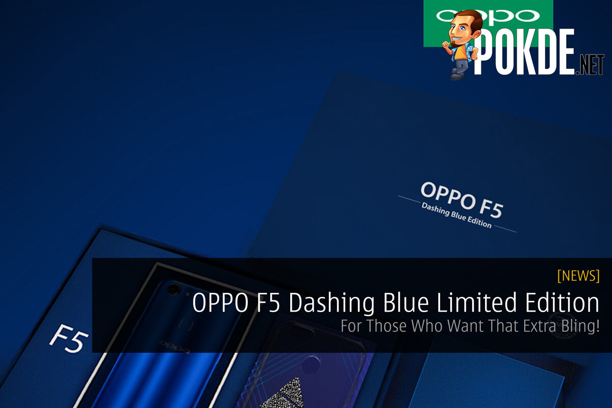 OPPO F5 Dashing Blue Limited Edition - For Those Who Want That Extra Bling! 32
