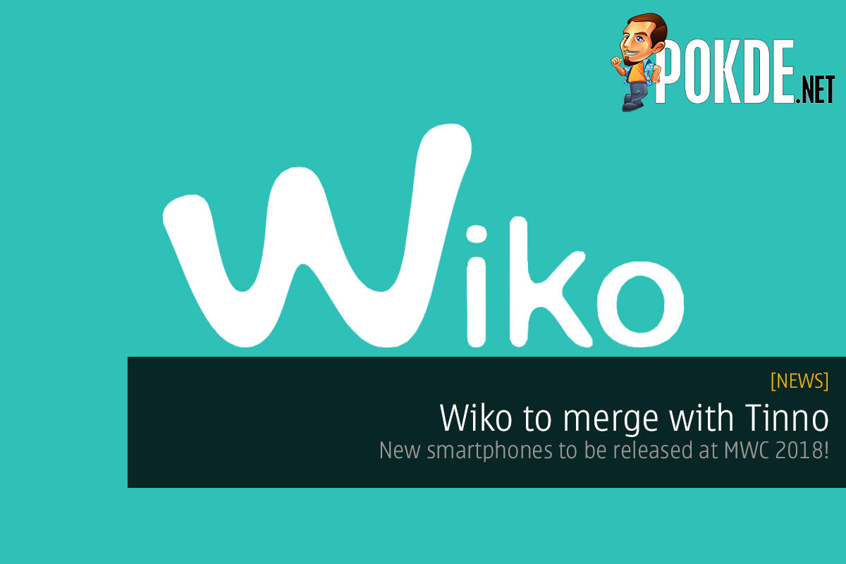 Wiko to merge with Tinno; new smartphones to be released at MWC 2018! 26