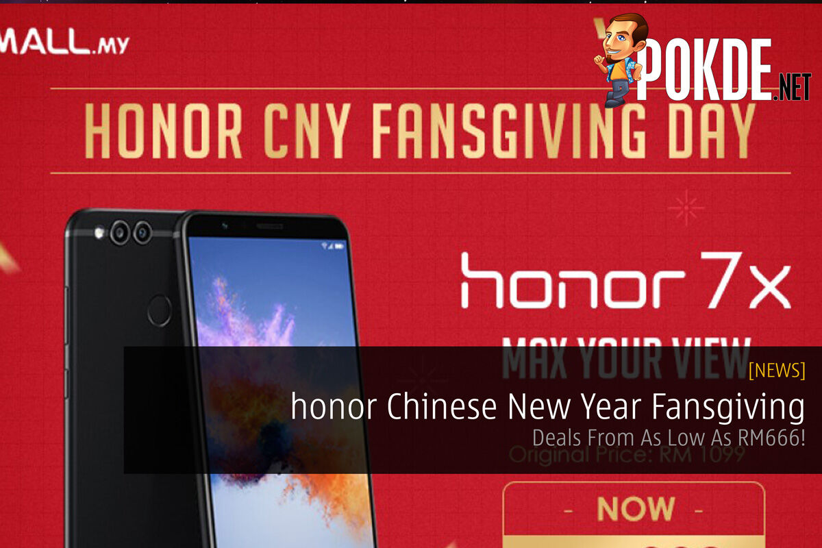 honor Chinese New Year Fansgiving - Deals From As Low As RM666! 21