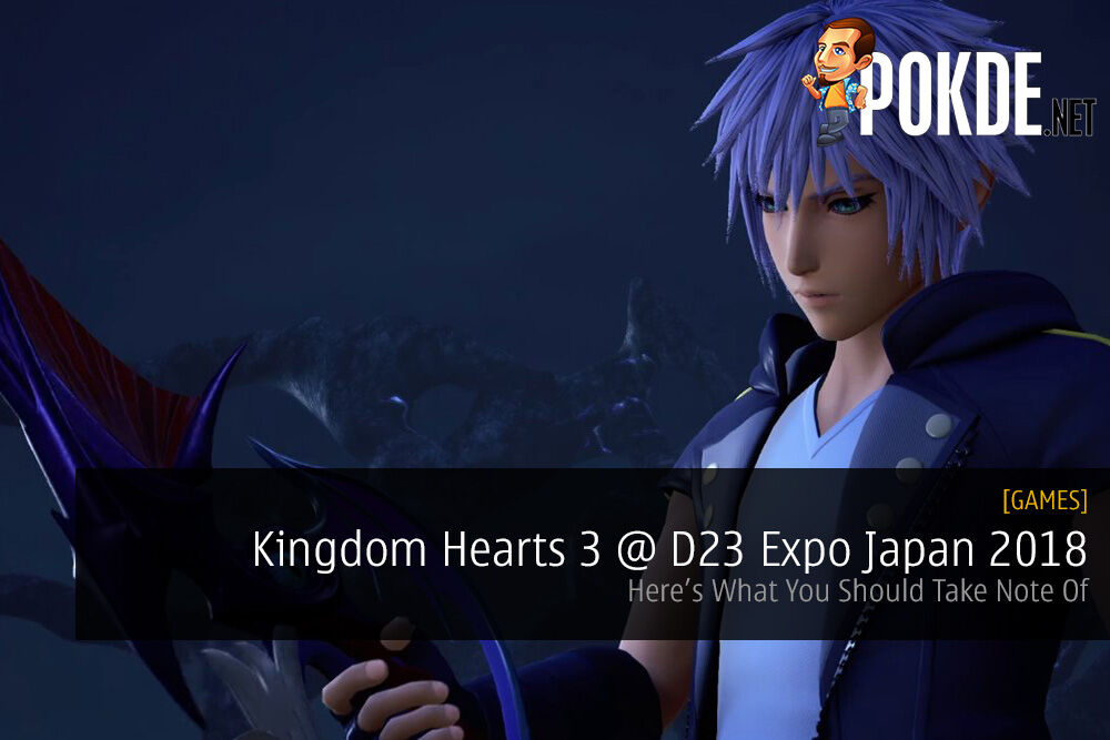 Kingdom Hearts 3 @ D23 Expo Japan 2018 - Here's What You Should Take Note Of 20