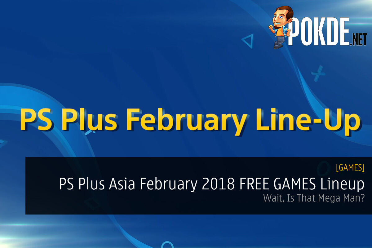 PS Plus Asia February 2018 FREE GAMES Lineup; Wait, Is That Mega Man? 35