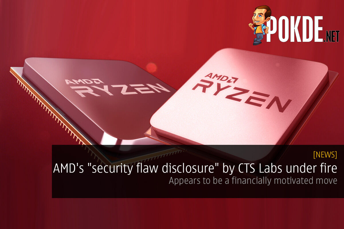 AMD's "security flaw disclosure" by CTS Labs under fire — appears to be a financially motivated move 19
