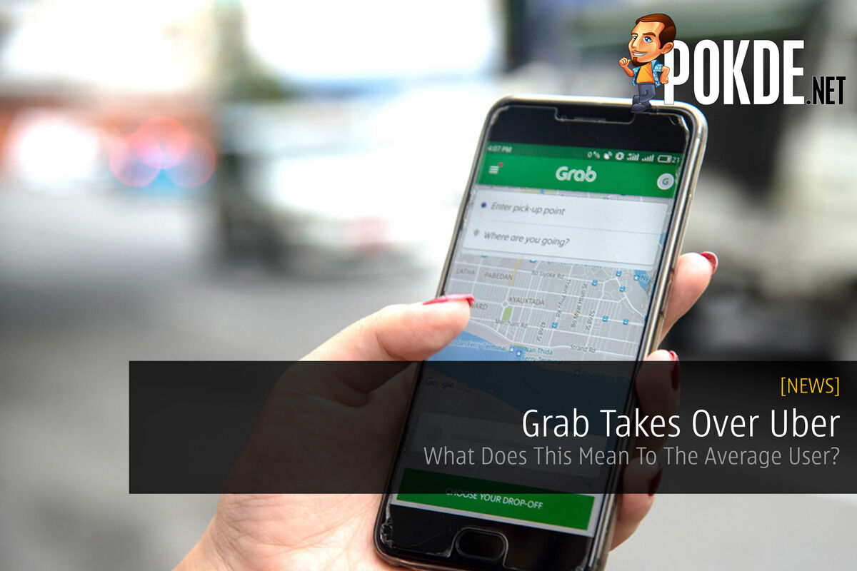 Grab Takes Over Uber - What Does This Mean To The Average User? 39