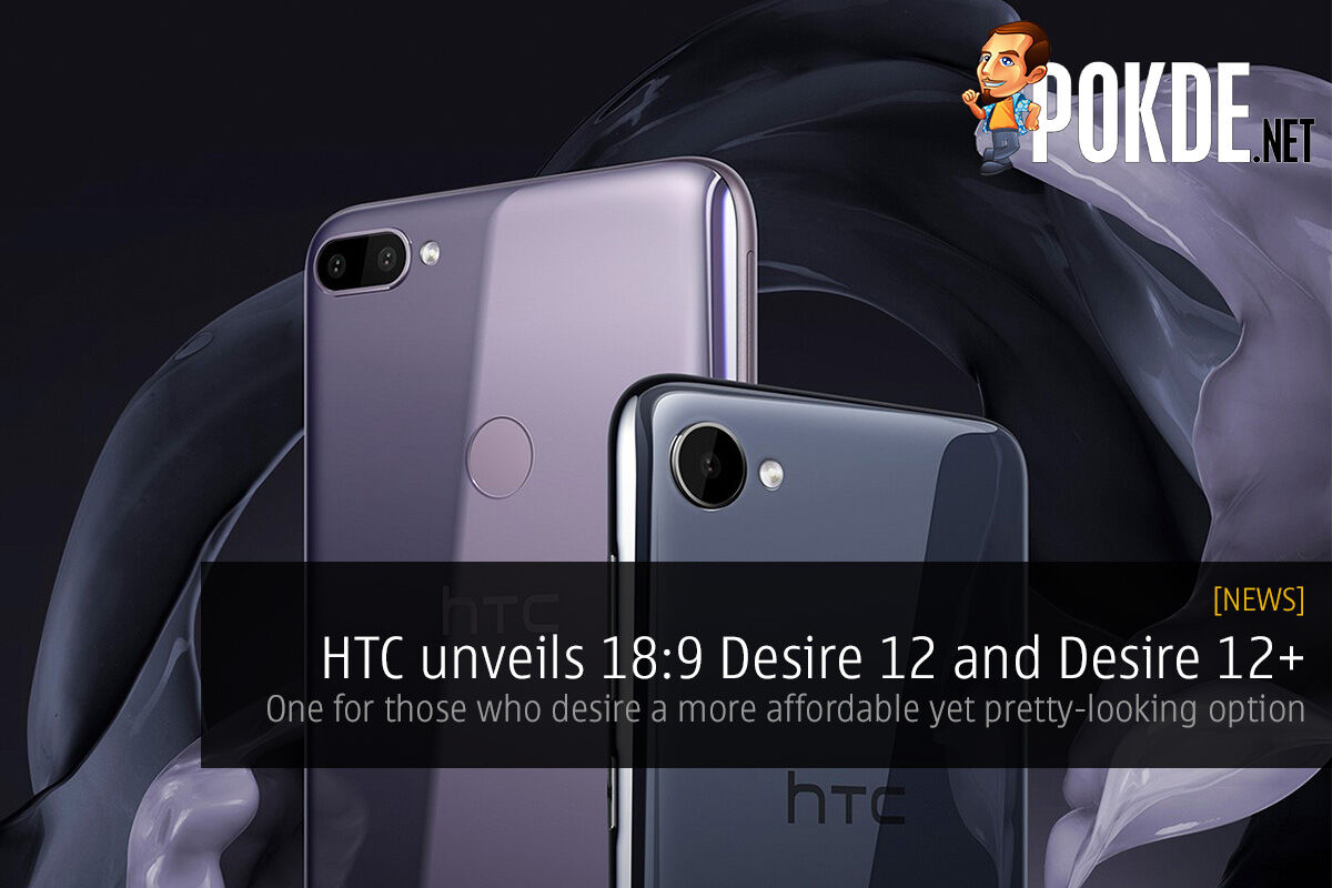 HTC unveils 18:9 Desire 12 and Desire 12+ — for those who desire a more affordable yet pretty-looking option 23