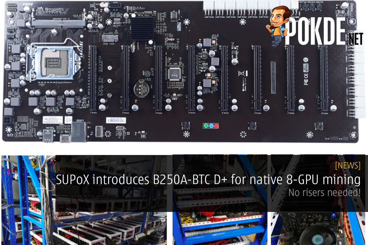 SUPoX introduces B250A-BTC D+ for native 8-GPU mining! No risers needed! 30