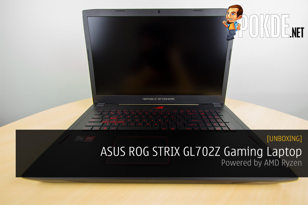 Unboxing the ASUS ROG STRIX GL702Z Gaming Laptop Powered by AMD Ryzen