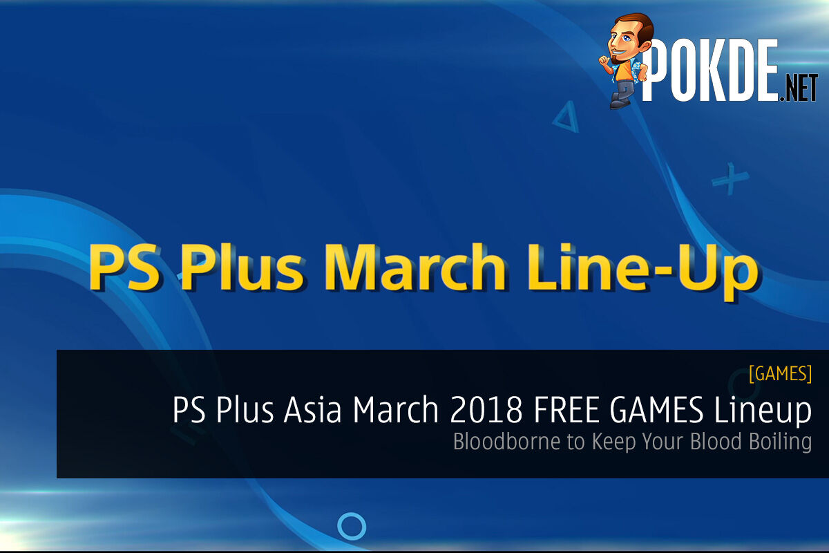 PS Plus Asia March 2018 FREE GAMES Lineup