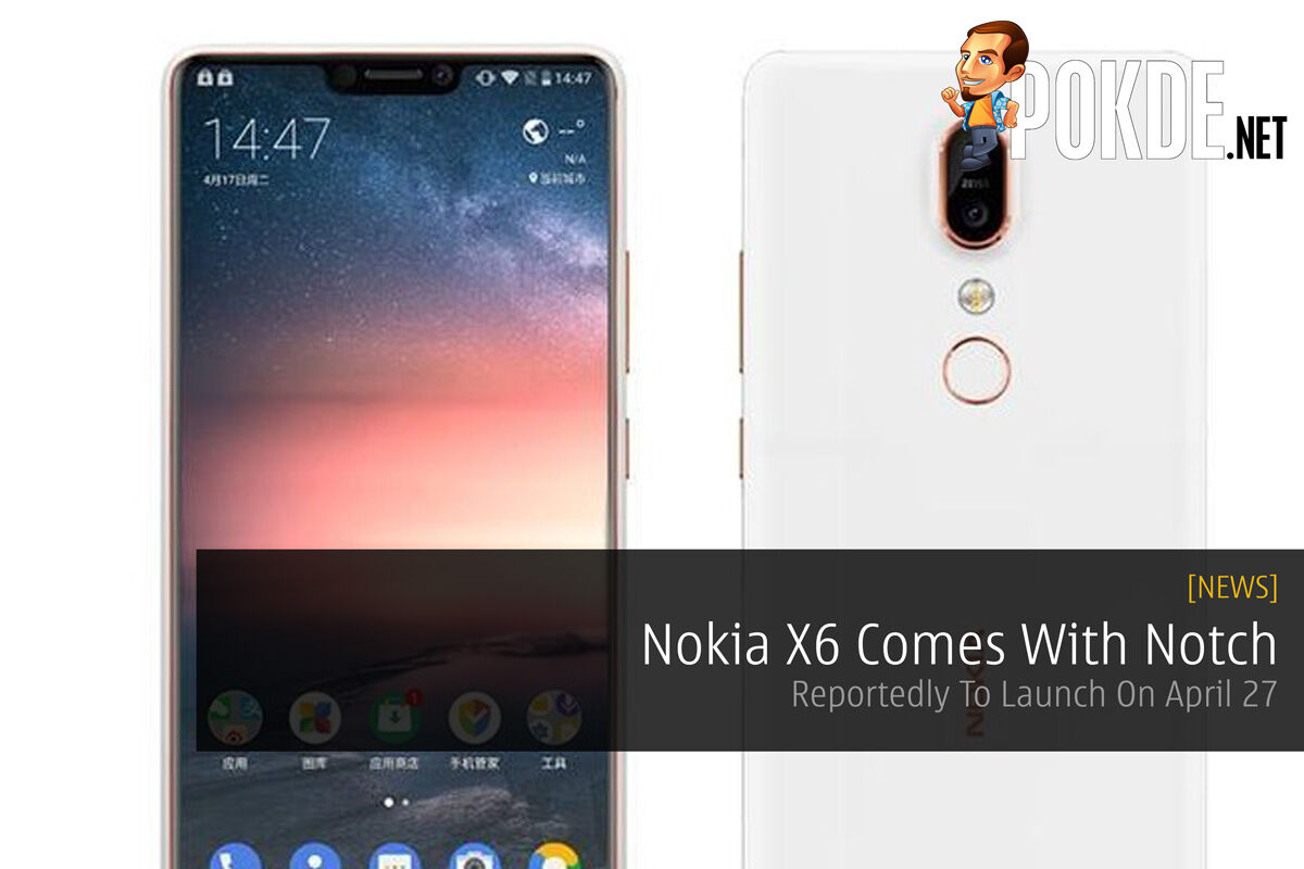 Nokia X6 Comes With Notch - Reportedly To Launch On April 27 35