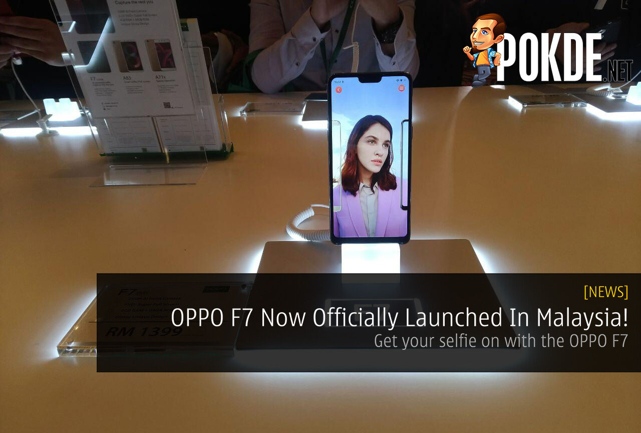 [Update 1] OPPO F7 Now Officially Launched In Malaysia! 30