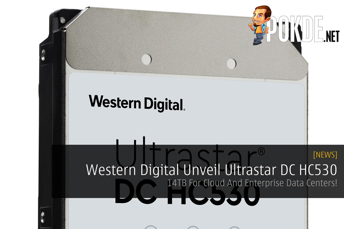 Western Digital Unveil Ultrastar DC HC530 - 14TB For Cloud And Enterprise Data Centers! 29