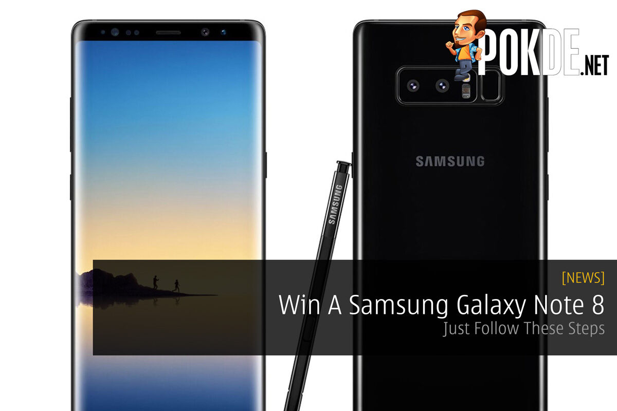 Win A Samsung Galaxy Note 8 - Just Follow These Steps 26
