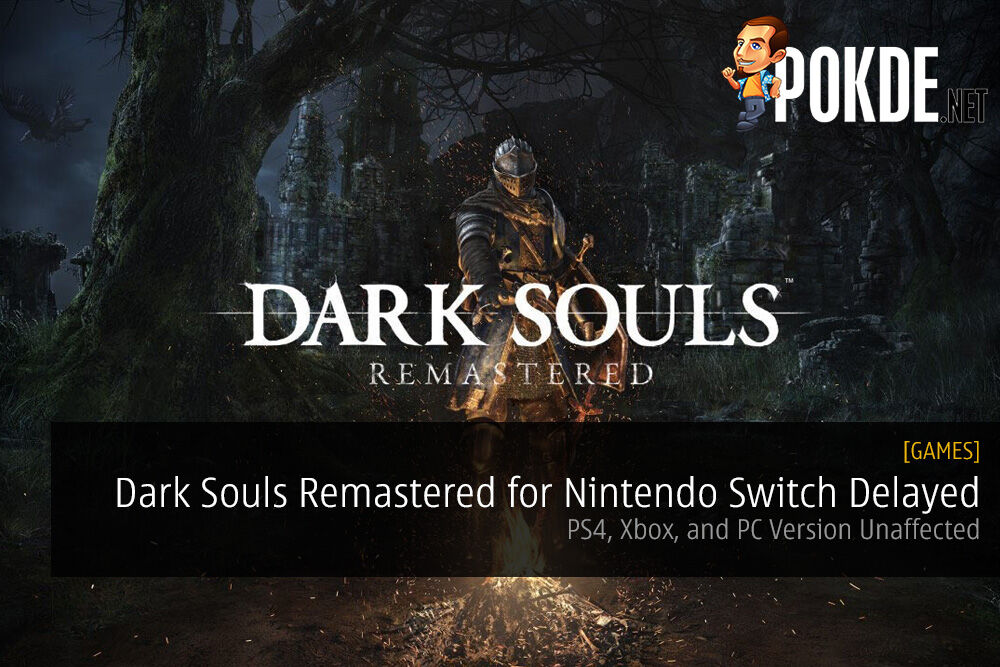 Dark Souls Remastered for Nintendo Switch Delayed