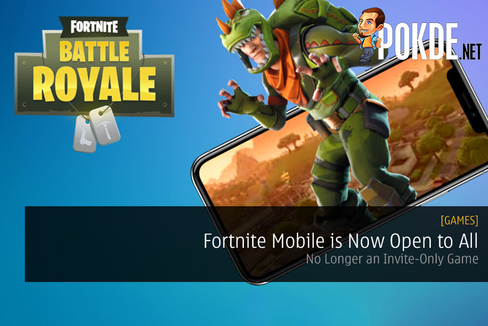 Fortnite Mobile is Now Open to All
