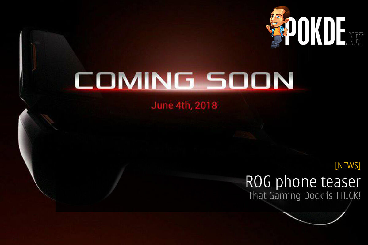 ROG phone teaser — that Gaming Dock is THICK! 28