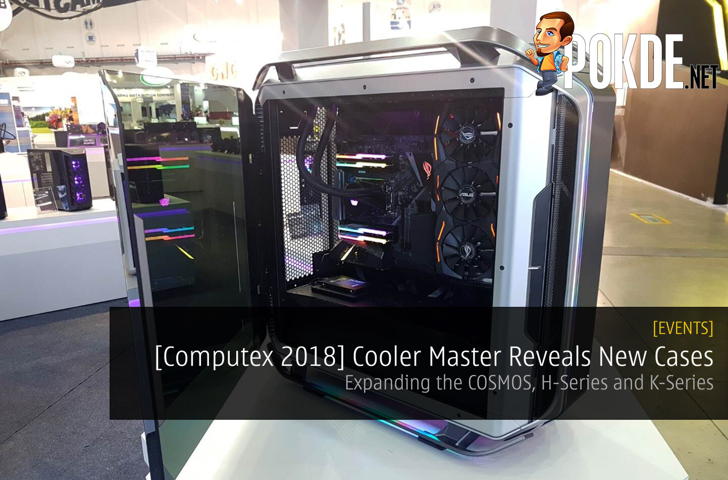 [Computex 2018] Cooler Master Reveals New Case Lineup - Expanding the COSMOS, H-Series and K-Series 26