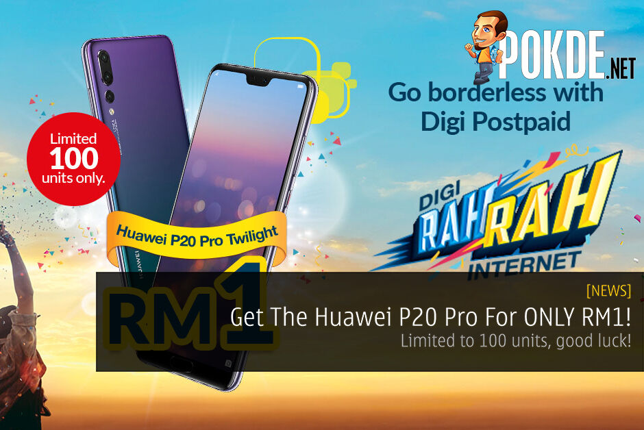 [UPDATE 2] Here's Your Chance To Get The Huawei P20 Pro For ONLY RM1! - Limited to 100 units only, good luck! 29