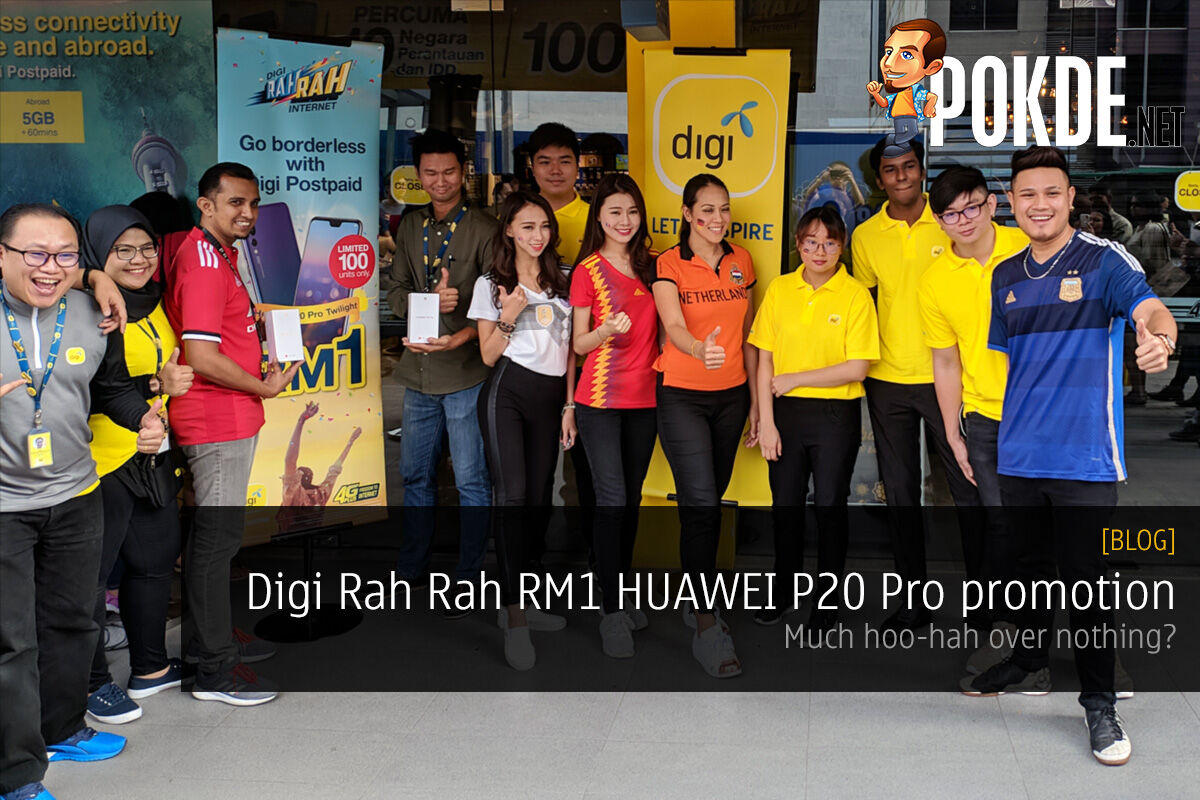 Digi Rah Rah RM1 HUAWEI P20 Pro promotion — much hoo-hah over nothing? 39