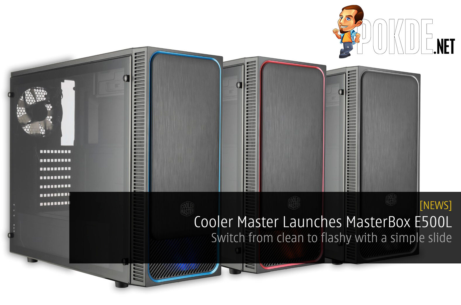 Cooler Master Launches MasterBox E500L - Switch from clean to flashy with a simple slide 24
