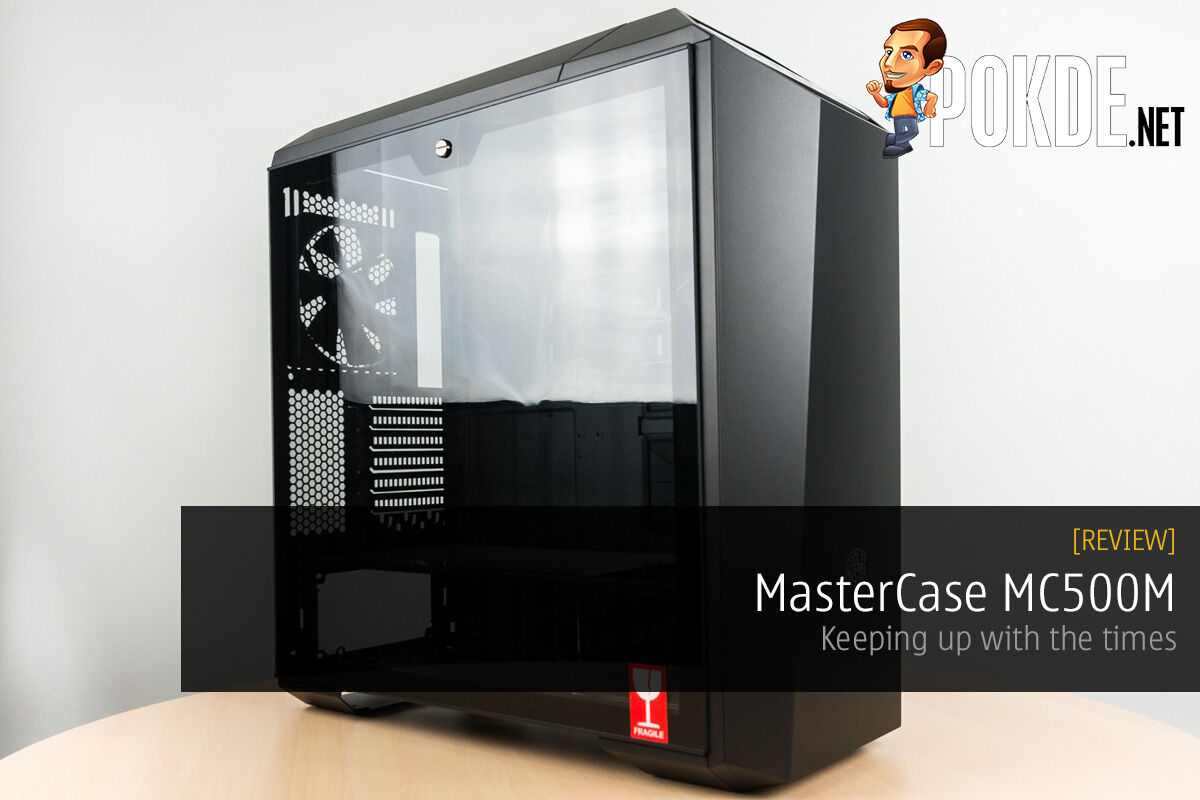 MasterCase MC500M by Cooler Master Review — keeping up with the times 26