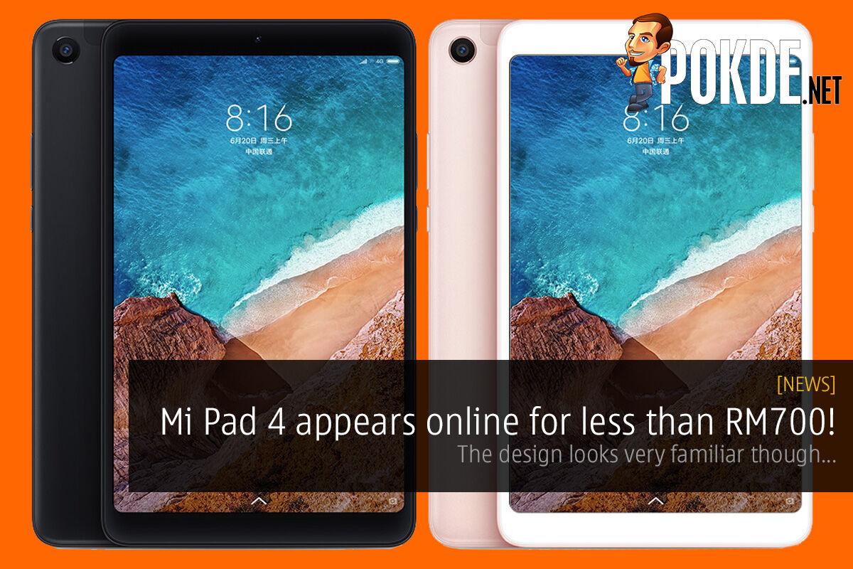 Mi Pad 4 appears online for less than RM700! The design looks very familiar though... 33