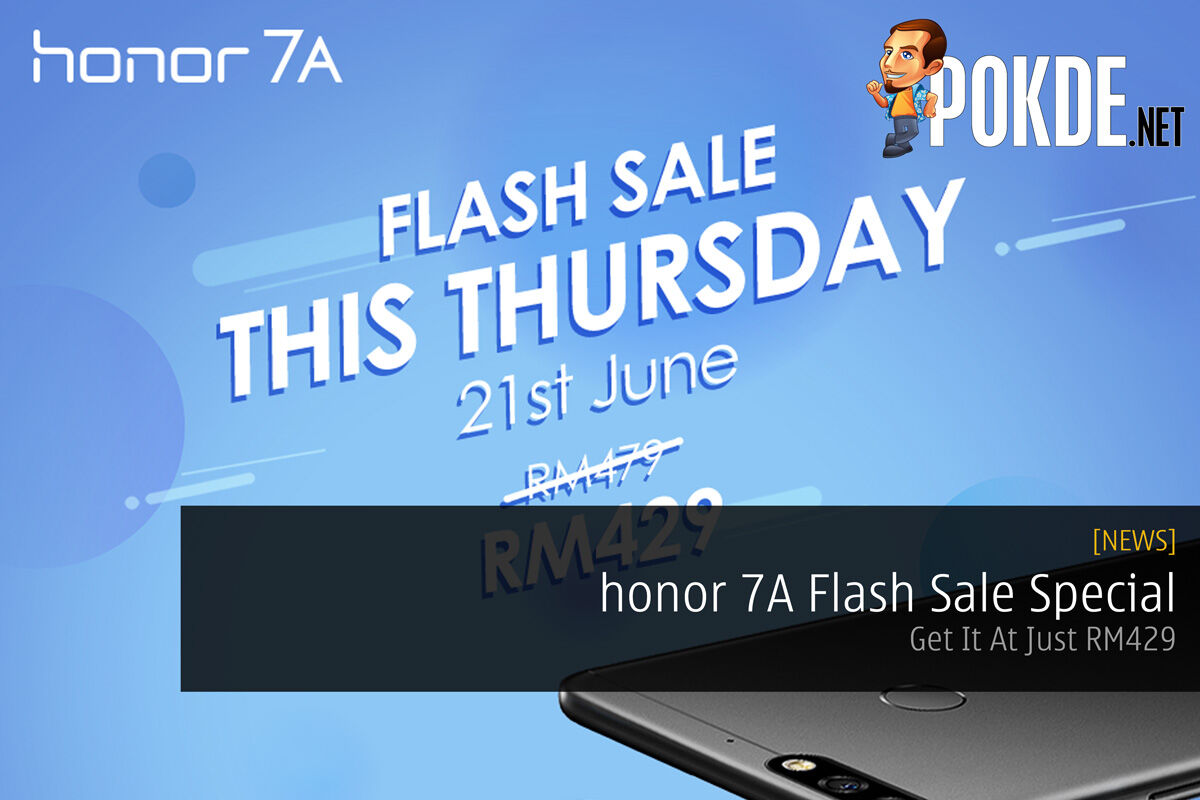 honor 7A Flash Sale Special — Get It At Just RM429 37