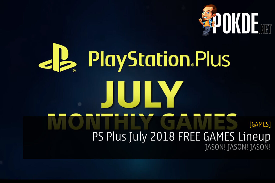 PS Plus July 2018 FREE GAMES Lineup