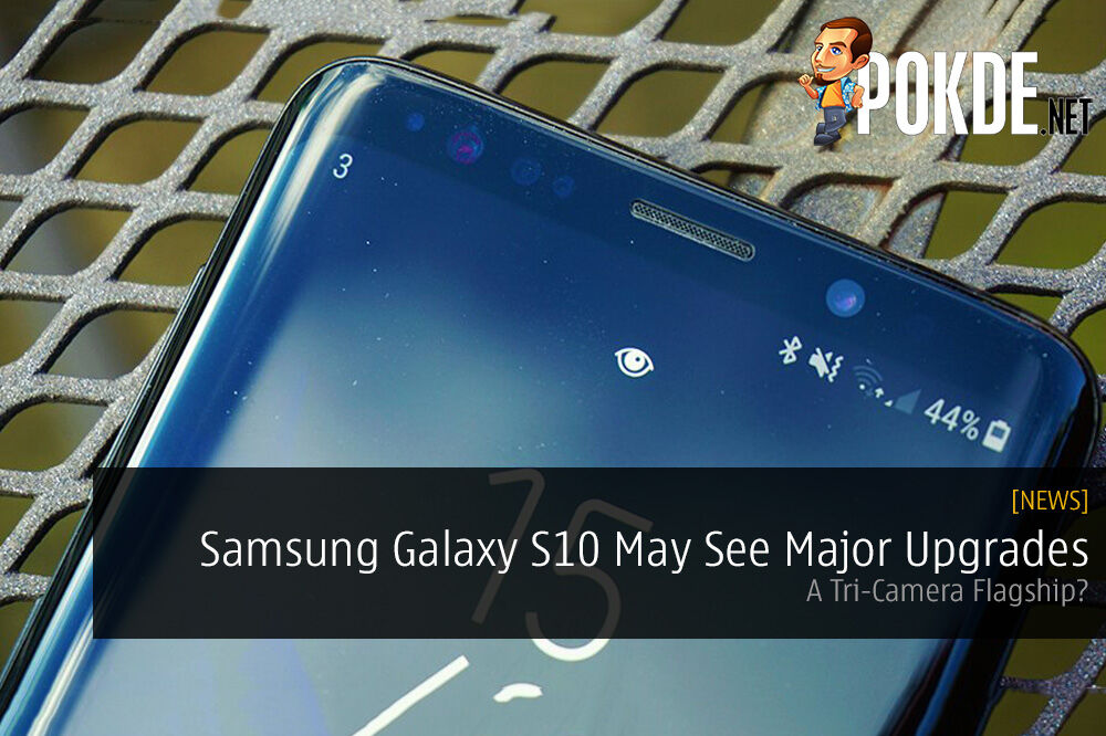 Samsung Galaxy S10 May See Some Major Upgrades