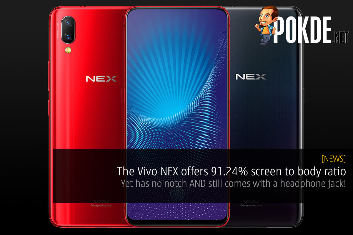 The Vivo NEX offers 91.24% screen to body ratio, yet has no notch and still comes with a headphone jack! 24