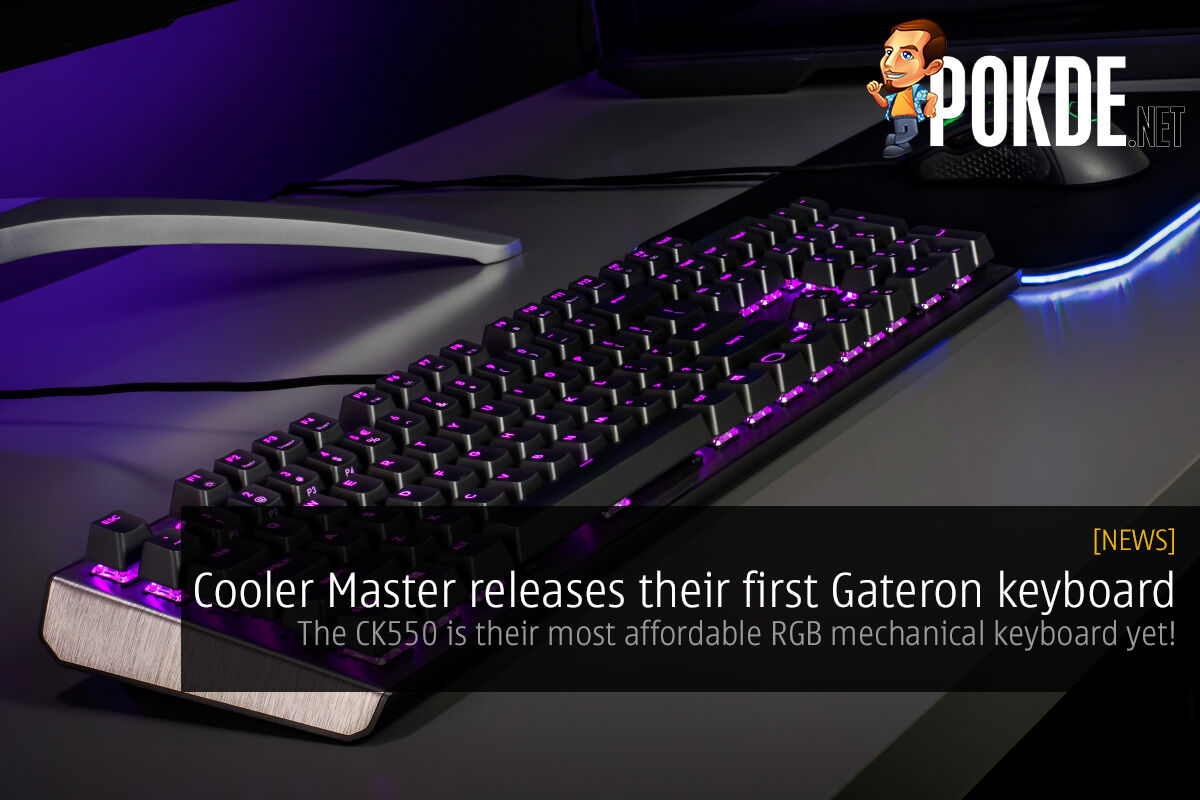 Cooler Master releases their first Gateron keyboard — the Cooler Master CK550 is their most affordable RGB mechanical keyboard yet! 39