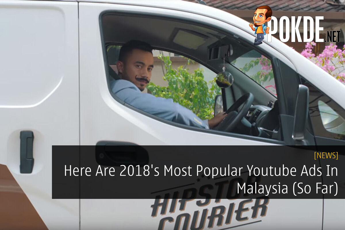 Here Are 2018's Most Popular Youtube Ads In Malaysia (So Far) 33