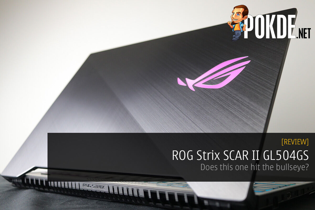 ROG Strix SCAR II GL504GS Review — does this one hit the bullseye? 17