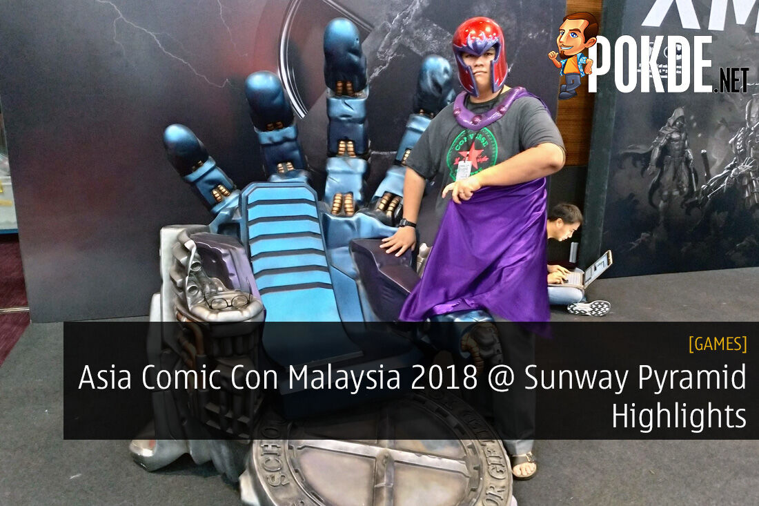 Asia Comic Con Malaysia 2018 @ Sunway Pyramid Highlights