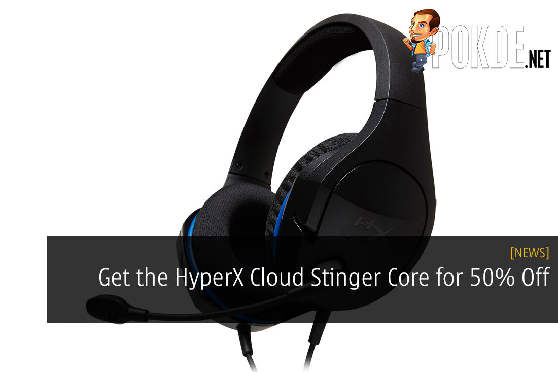 Get the HyperX Cloud Stinger Core for 50% Off