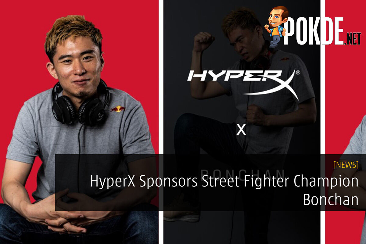 HyperX Sponsors Street Fighter Champion Bonchan Pokde.Net
