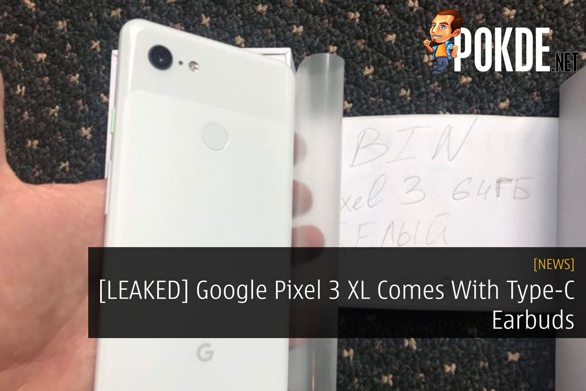 [LEAKED] Google Pixel 3 XL Comes With Type-C Earbuds 29