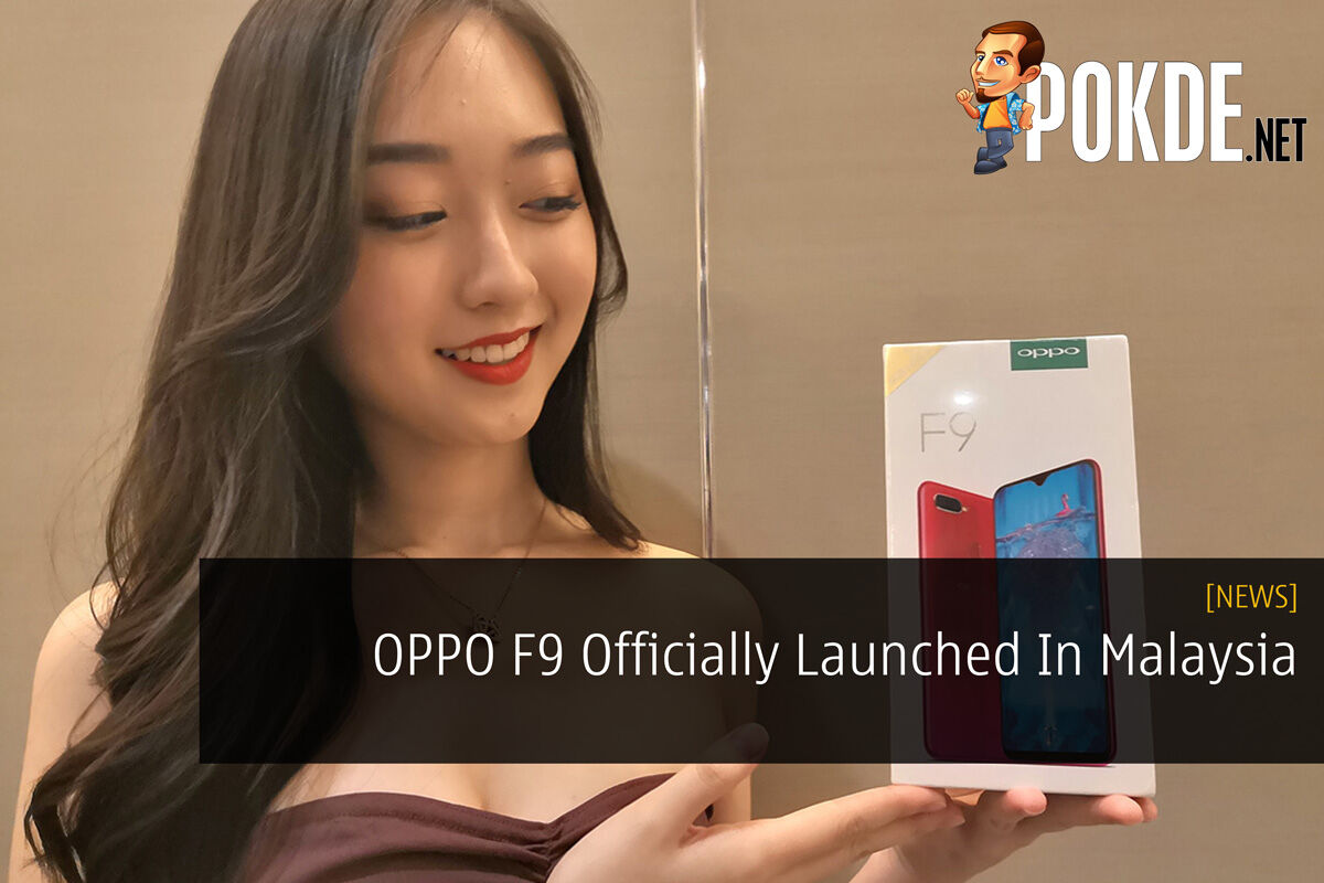 OPPO F9 Officially Launched In Malaysia 26