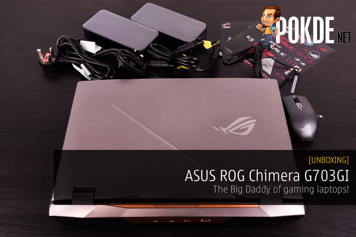 [UNBOXING] ASUS ROG Chimera G703GI — the Big Daddy of gaming laptops! 26