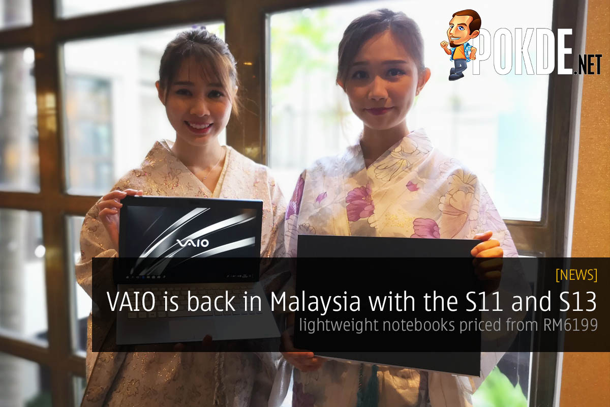 VAIO is back in Malaysia with the S11 and S13 — lightweight notebooks priced from RM6199 32