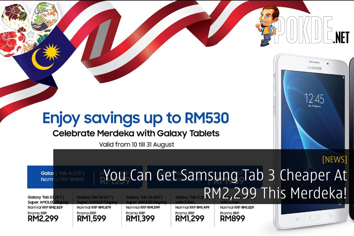 You Can Get Samsung Tab 3 Cheaper At RM2,299 This Merdeka! 42