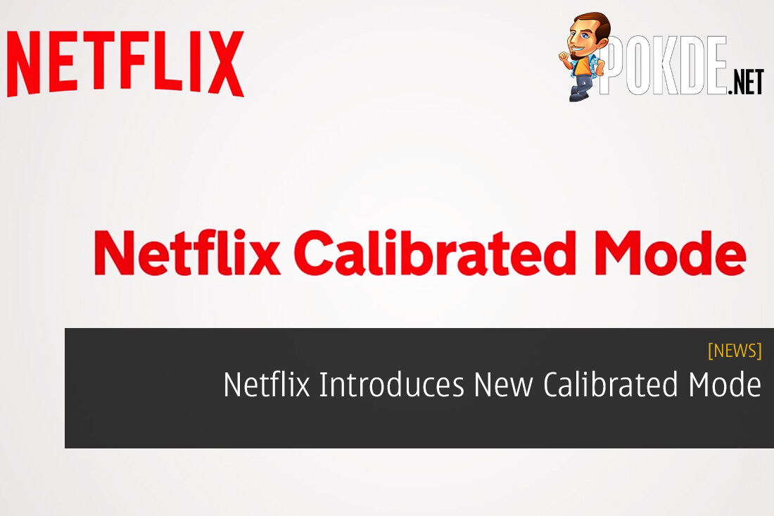 Netflix Introduces New Calibrated Mode