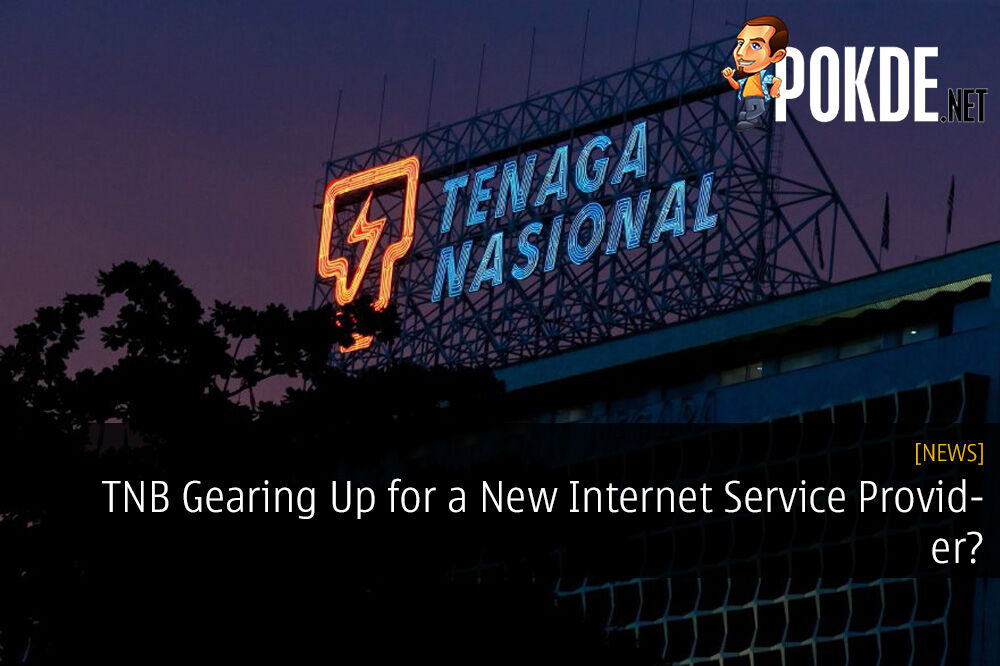 TNB Gearing Up for a New Internet Service Provider?