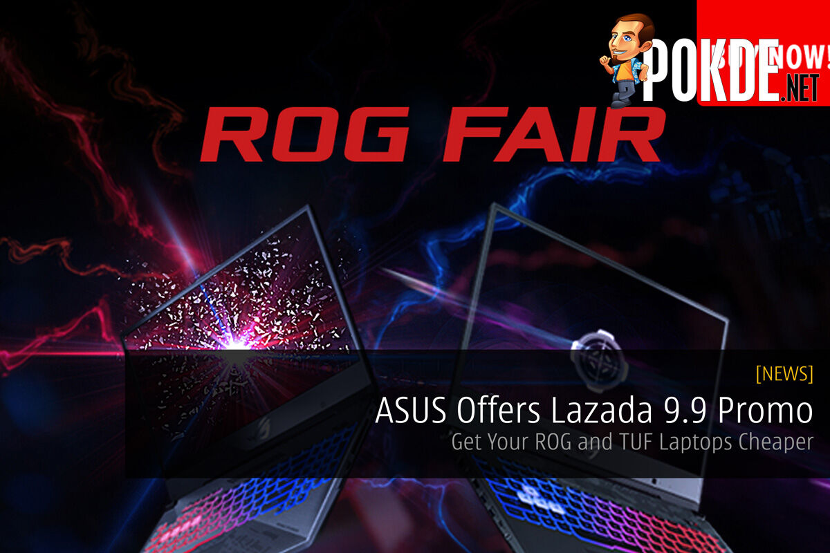 ASUS Offers Lazada 9.9 Promo — Get Your ROG and TUF Laptops Cheaper 22