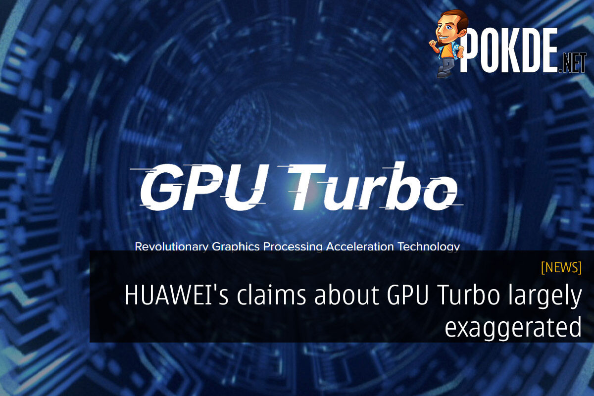 HUAWEI's claims about GPU Turbo largely exaggerated — here's how GPU Turbo works 25