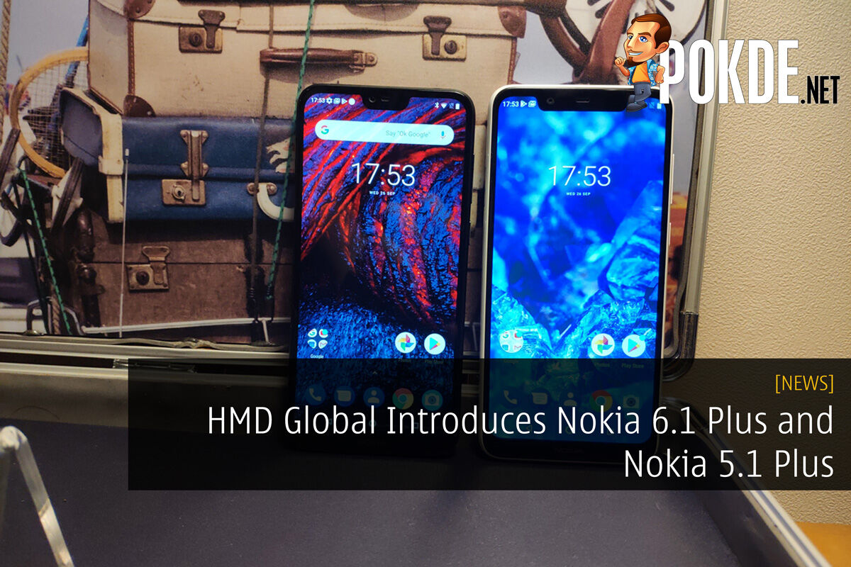 HMD Global Introduces Nokia 6.1 Plus and Nokia 5.1 Plus 29