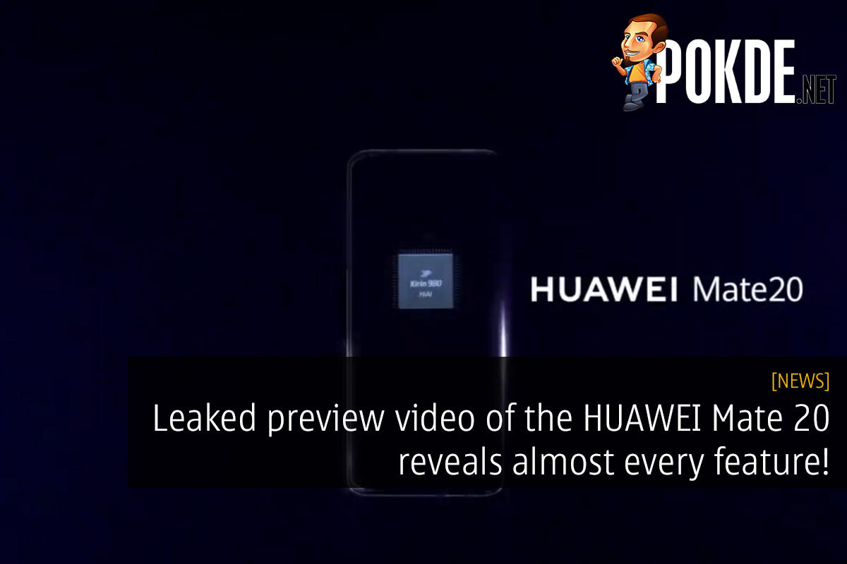 Leaked preview video of the HUAWEI Mate 20 reveals almost everything about the upcoming flagship 37