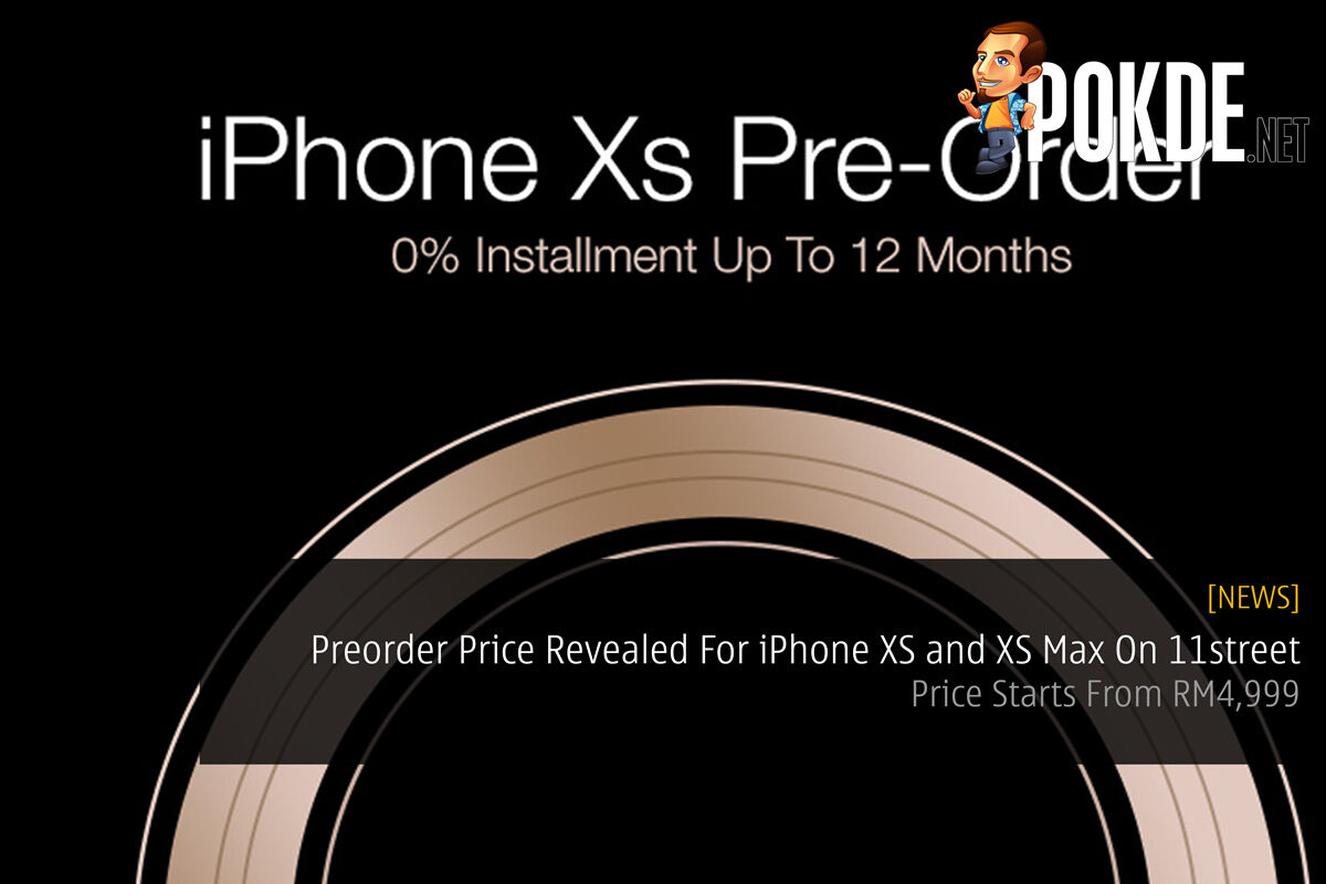 Preorder Price Revealed For iPhone XS and XS Max On 11street — Price Starts From RM4,999 33