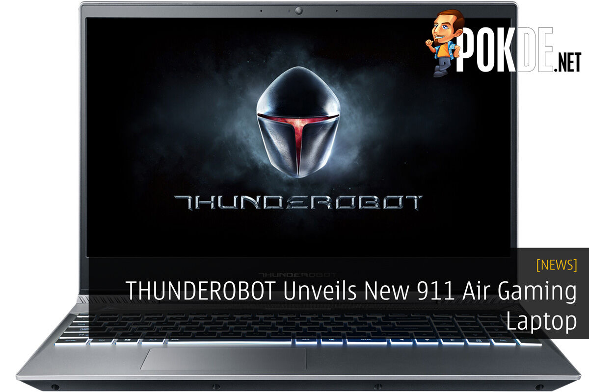 THUNDEROBOT Unveils New 911 Air Gaming Laptop 18