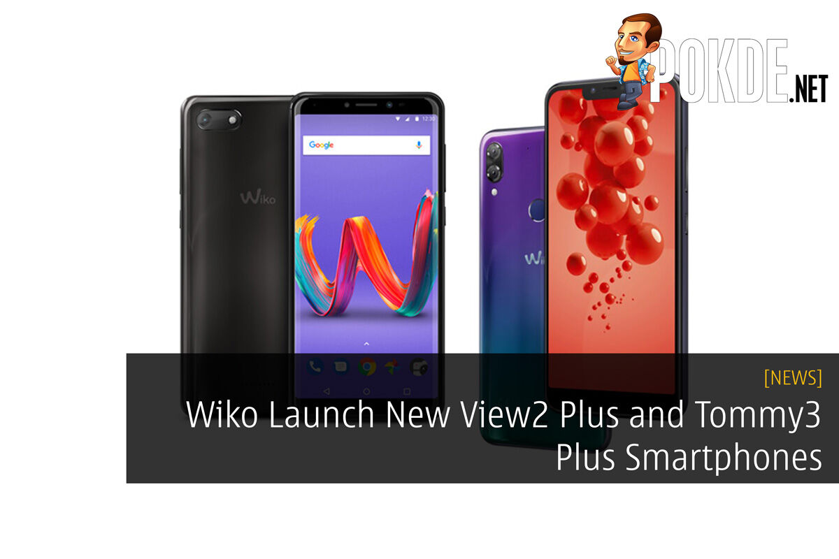 Wiko Launch New View2 Plus and Tommy3 Plus Smartphones 25