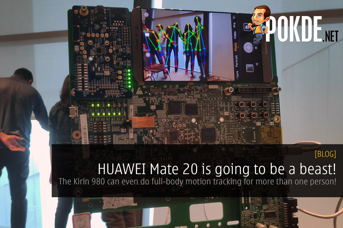 HUAWEI Mate 20 is going to be a beast! The Kirin 980 can even do full-body motion tracking for more than one person! 24
