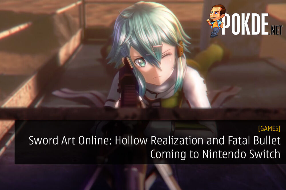 Sword Art Online: Hollow Realization and Fatal Bullet Coming to Nintendo Switch